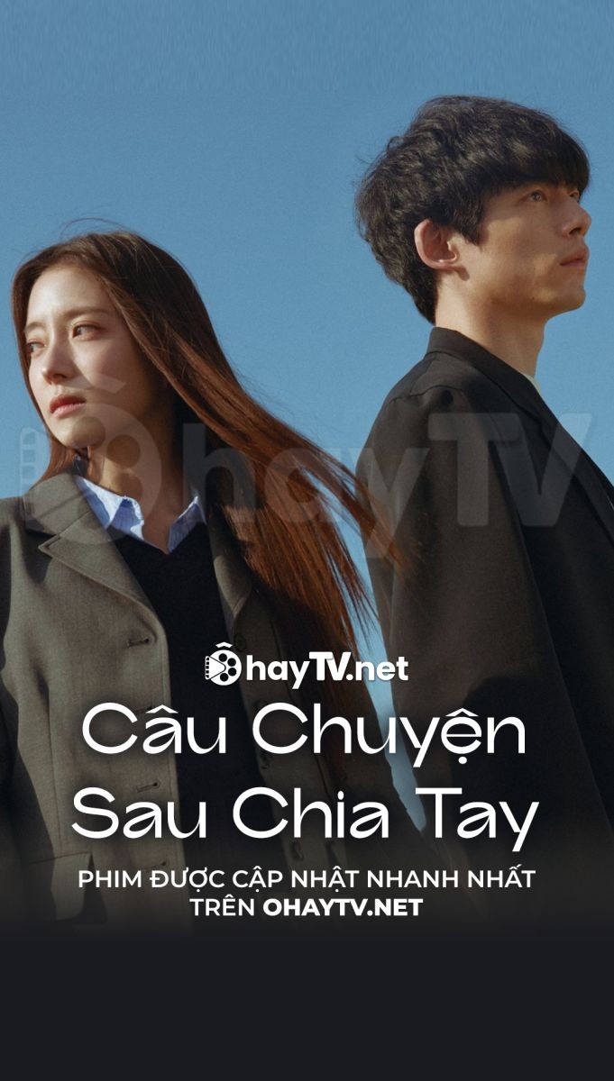 Xem phim Câu Chuyện Sau Chia Tay