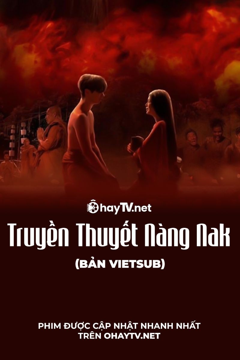 Xem phim Truyền Thuyết Nàng Nak